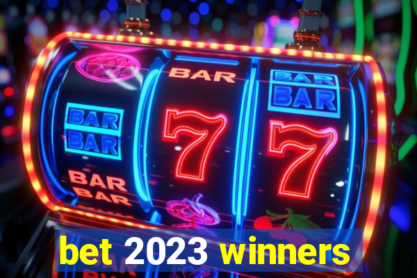 bet 2023 winners